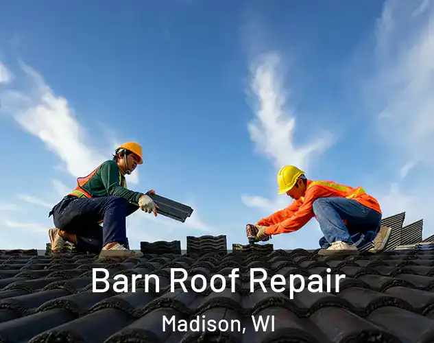  Barn Roof Repair Madison, WI
