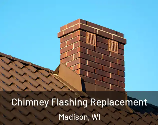  Chimney Flashing Replacement Madison, WI