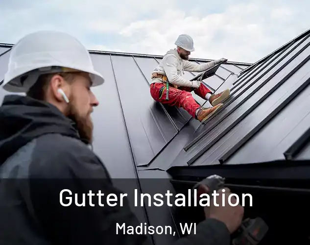  Gutter Installation Madison, WI