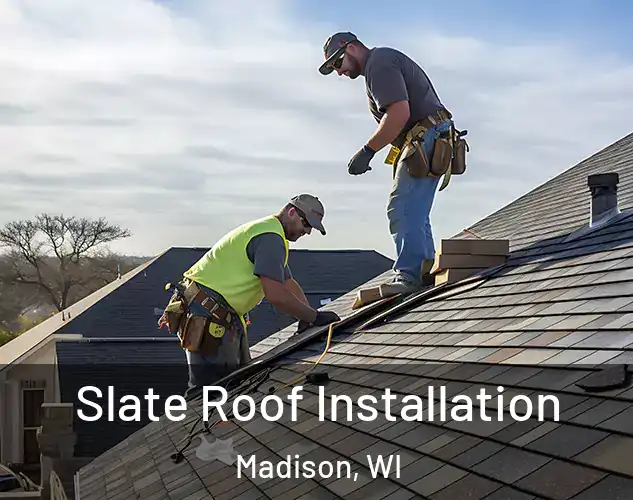  Slate Roof Installation Madison, WI