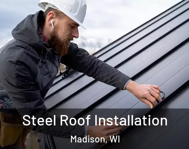  Steel Roof Installation Madison, WI
