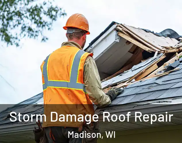  Storm Damage Roof Repair Madison, WI